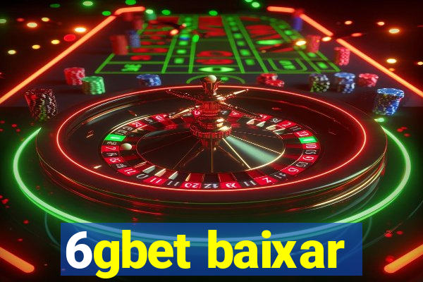 6gbet baixar